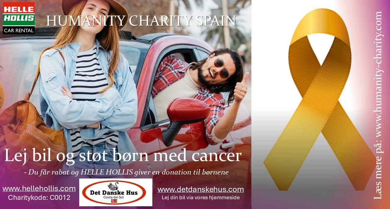 KLIK på billedet og lej din bil hos HELLE HOLLIS - du får rabat på billejen og HELLE HOLLIS giver en donation til børn med cancer på Costa del Sol via DET DANSKE HUS - Costa del Sol "HUMANITY CHARITY SPAIN"