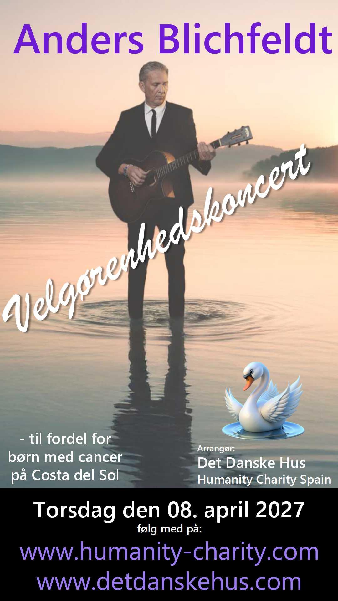 Det Danske Hus - Costa del Sol -kan i foråret 2027 præsentere Anders Blichfeldt der laver en velgørenhedskoncert på Costa del Sol til fordel for børn med cancer.