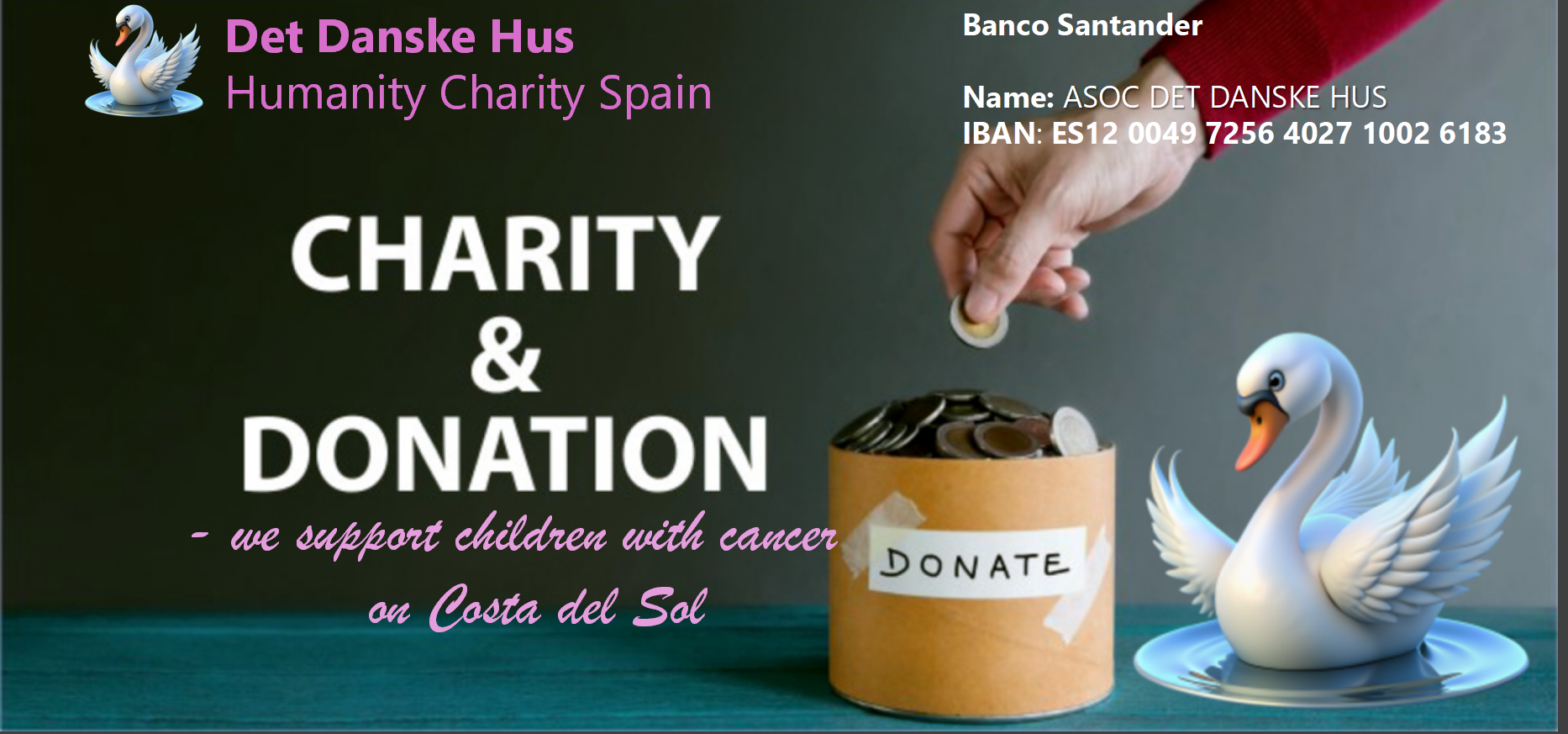 Støt børn med cancer op Costa del Sol med en donation - har du 5 - 10 -20 eller mere til at støtte med - så kan du lave en overførsel via Banco Santander. Vi takker på forhånd. 